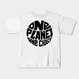 One Planet One Choice Kids T-Shirt